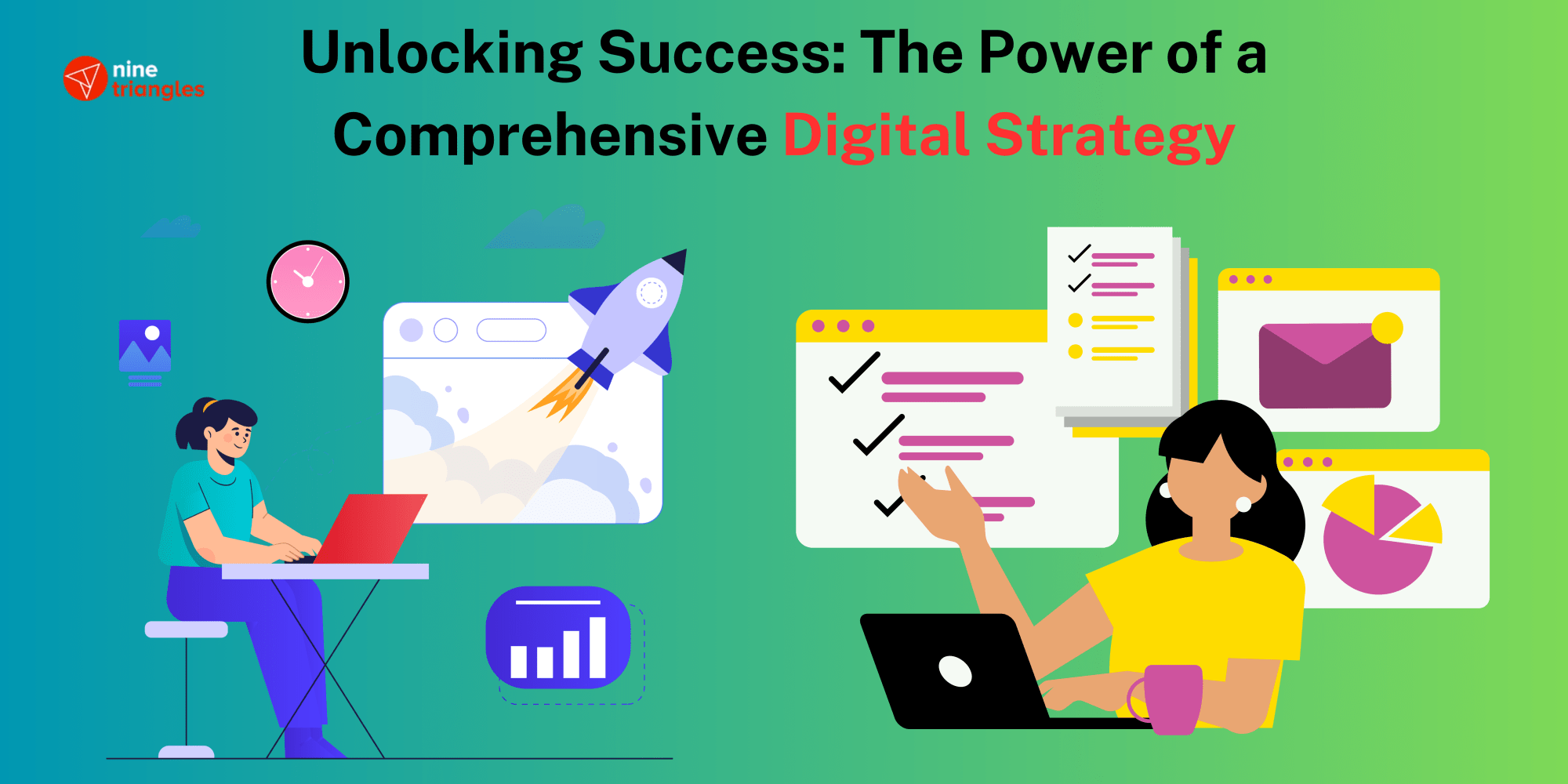 Unlocking Success The Power of a Comprehensive Digital Strategy Nine